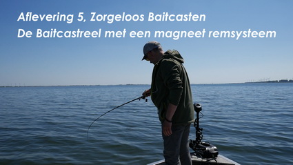 Zorgeloos Baitcasten, deel 5. De reel met een magneet rem.