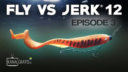 Fly vs Jerk 12 weer van start. Aflevering 3